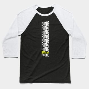 Banana Phone Meme Baseball T-Shirt